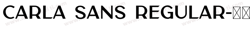 Carla Sans Regular字体转换